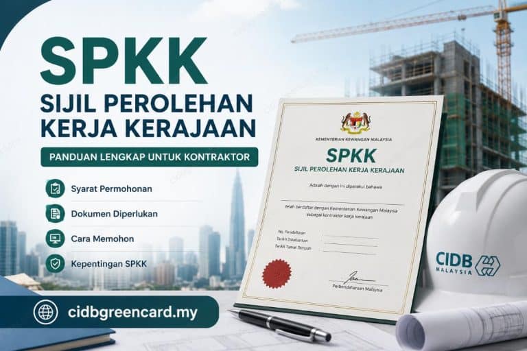 Apa Itu Sijil Perolehan Kerja Kerajaan (SPKK)? - CIDB Green Card